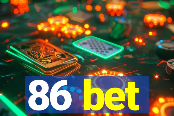 86 bet